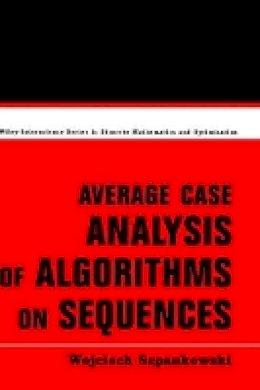 Wojciech Szpankowski - Average Case Analysis of Algorithms on Sequences - 9780471240631 - V9780471240631