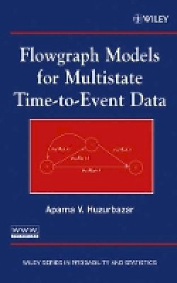 Aparna V. Huzurbazar - Flowgraph Models for Multistate Time-to-event Data - 9780471265146 - V9780471265146