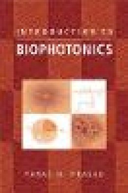 Paras N. Prasad - Introduction to Biophotonics - 9780471287704 - V9780471287704