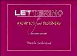 Martha Sutherland - Lettering for Architects and Designers - 9780471289555 - V9780471289555
