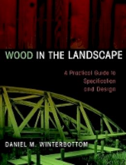 Daniel M. Winterbottom - Wood in the Landscape - 9780471294191 - V9780471294191