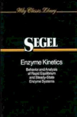 Irwin H. Segel - Enzyme Kinetics - 9780471303091 - V9780471303091
