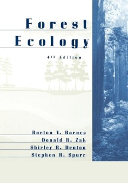 Barnes, Burton V.; Zak, Donald R.; Spurr, Stephen H. - Forest Ecology - 9780471308225 - V9780471308225 Barnes, Burton V.; Zak, Donald R.; Spurr, Stephen H. - Forest Ecology - 9780471308225 - V9780471308225