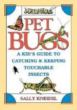 Sally Kneidel - Pet Bugs - 9780471311881 - V9780471311881 Sally Kneidel - Pet Bugs - 9780471311881 - V9780471311881