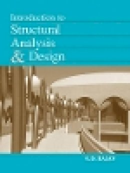 S. D. Rajan - Introduction to Structural Analysis and Design - 9780471319979 - V9780471319979