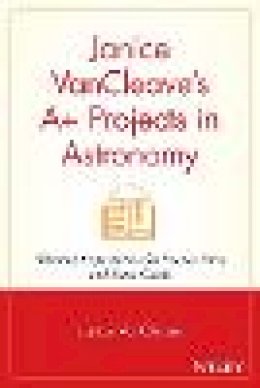Janice Vancleave - Janice VanCleave's A+ Projects in Astronomy - 9780471328209 - V9780471328209