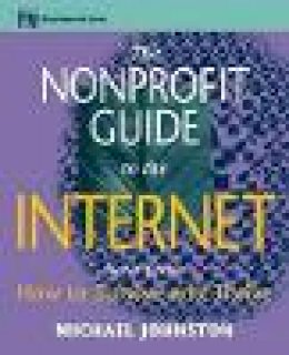 Michael Johnston - The Nonprofit Guide to the Internet - 9780471328575 - V9780471328575