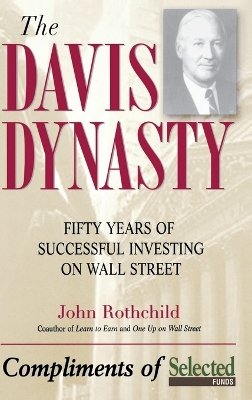 John Rothchild - The Davis Dynasty: Fifty Years of Successful Investing on Wall Street - 9780471331780 - V9780471331780