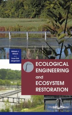 Mitsch - Ecological Engineering and Ecosystem Restoration - 9780471332640 - V9780471332640