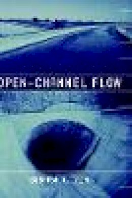 Subhash C. Jain - Open-channel Flow - 9780471356417 - V9780471356417