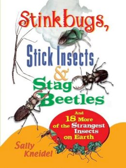 Sally Kneidel - Stinkbugs, Stick Insects and Stag Beetles - 9780471357124 - V9780471357124