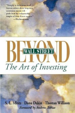 Steven L. Mintz - Beyond Wall Street: The Art of Investing - 9780471358459 - KEX0161491