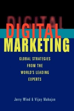 Yoram (Jerry) Wind - Digital Marketing: Global Strategies from the World's Leading Experts - 9780471361220 - V9780471361220