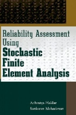 Achintya Haldar - Reliability Assessment Using Stochastic Finite Element Analysis - 9780471369615 - V9780471369615