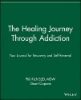 Phil Rich - The Healing Journey Through Addiction - 9780471382096 - V9780471382096