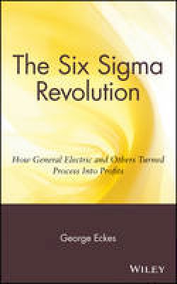 George Eckes - General Electric's Six Sigma Revolution: How General Electric and Others Turned Process Into Profits - 9780471388227 - V9780471388227
