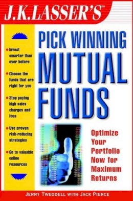 Jerry Tweddell - J.K.Lasser's Pick Winning Mutual Funds: Optimize Your Portfolio Now for Maximum Returns (J.K. Lasser) - 9780471397717 - KHS0047121