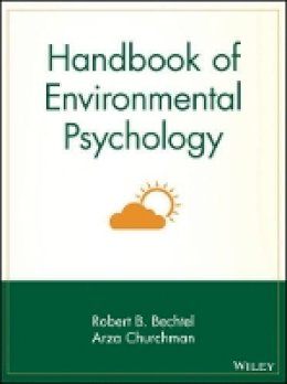 Bechtel - Handbook of Environmental Psychology - 9780471405948 - V9780471405948