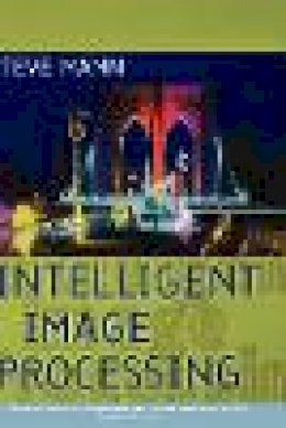 Steve Mann - Intelligent Image Processing - 9780471406372 - V9780471406372
