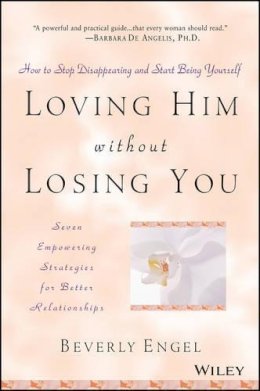 Beverly Engel - Loving Him without Losing You - 9780471409793 - V9780471409793