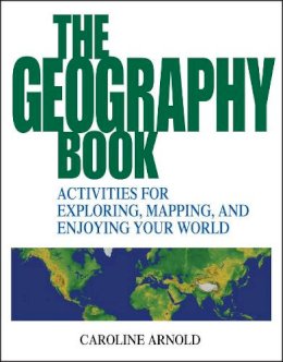 Caroline Arnold - The Geography Book - 9780471412366 - V9780471412366