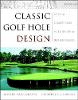 Robert Muir Graves - Classic Golf Hole Design - 9780471413721 - V9780471413721