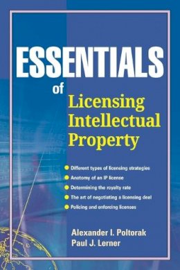 Alexander I. Poltorak - Essentials of Licensing Intellectual Property - 9780471432333 - V9780471432333