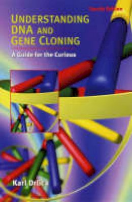 Karl S. Drlica - Understanding DNA and Gene Cloning: A Guide for the Curious - 9780471434160 - V9780471434160