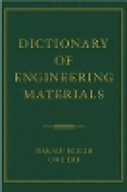 Harald Keller - Dictionary of Engineering Materials - 9780471444367 - V9780471444367