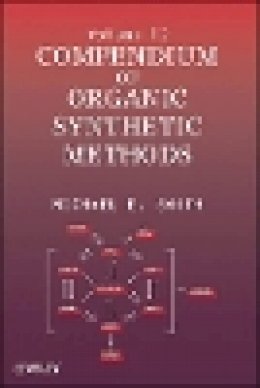 Michael B. Smith - Compendium of Organic Synthetic Methods - 9780471445302 - V9780471445302