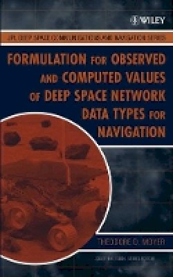 Theodore D. Moyer - Formulation for Observed and Computed Values of Deep Space Network Data Types for Navigation - 9780471445357 - V9780471445357