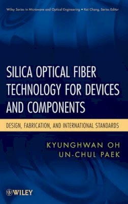 Kyunghwan Oh - Silica Optical Fiber Technology for Device and Components - 9780471455585 - V9780471455585