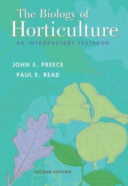 John E. Preece - The Biology of Horticulture - 9780471465799 - V9780471465799 John E. Preece - The Biology of Horticulture - 9780471465799 - V9780471465799