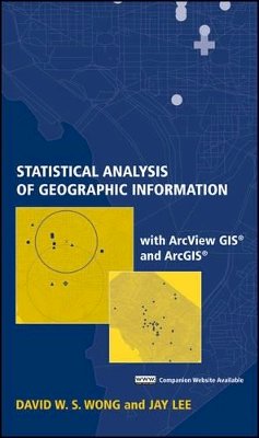 David W. S. Wong - Statistical Analysis of Geographic Information - 9780471468998 - V9780471468998