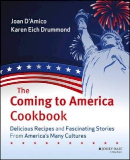 Joan D´amico - The Coming to America Cookbook. Delicious Recipes and Fascinating Stories from America's Many Cultures.  - 9780471483359 - V9780471483359