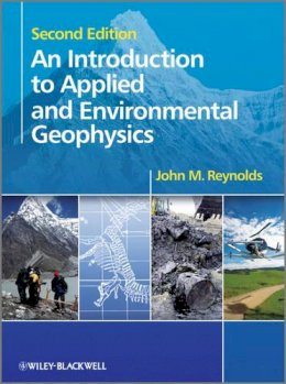 John M. Reynolds - An Introduction to Applied and Environmental Geophysics - 9780471485360 - V9780471485360