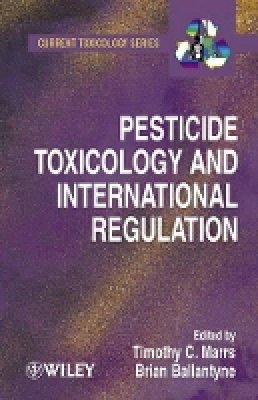 Marrs - Pesticide Toxicology and International Regulation - 9780471496441 - V9780471496441