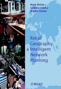 Mark Birkin - Retail Geography and Intelligent Network Planning - 9780471498032 - V9780471498032