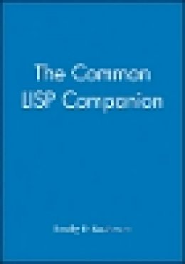 Timothy D. Koschmann - The Common LISP Companion - 9780471503088 - V9780471503088