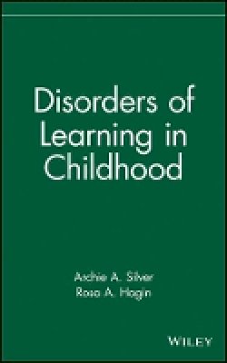 Archie A. Silver - Disorders of Learning in Childhood - 9780471508281 - V9780471508281