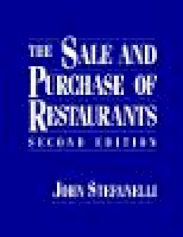 John M. Stefanelli - The Sale and Purchase of Restaurants - 9780471512097 - V9780471512097