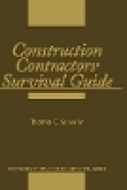 Thomas C. Schleifer - Construction Contractors' Survival Guide - 9780471513247 - V9780471513247