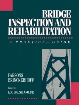 Parsons Brinckerhoff - Bridge Inspection and Rehabilitation - 9780471532620 - V9780471532620
