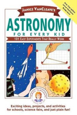 Janice Vancleave - Astronomy for Every Kid - 9780471535737 - V9780471535737