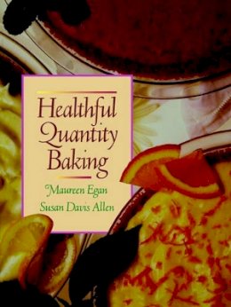 Maureen Egan - Healthful Quantity Baking - 9780471540229 - V9780471540229