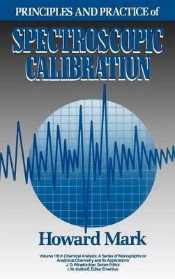 Howard Mark - Principles and Practice of Spectroscopic Calibration - 9780471546146 - V9780471546146