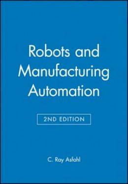 C. Ray Asfahl - Robots and Manufacturing Automation - 9780471553915 - V9780471553915