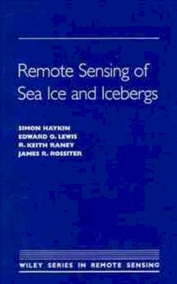 Simon Haykin - Remote Sensing of Sea Ice and Icebergs - 9780471554943 - V9780471554943