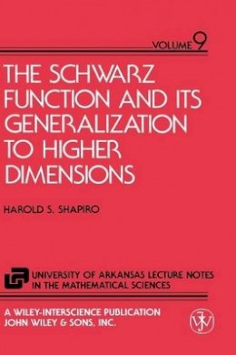Harold S. Shapiro - The Schwarz Function and Its Generalisation to Higher Dimensions - 9780471571278 - V9780471571278