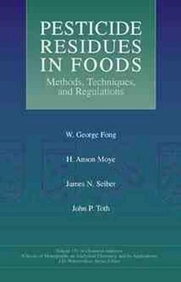 W. George Fong - Pesticide Residues in Foods - 9780471574002 - V9780471574002